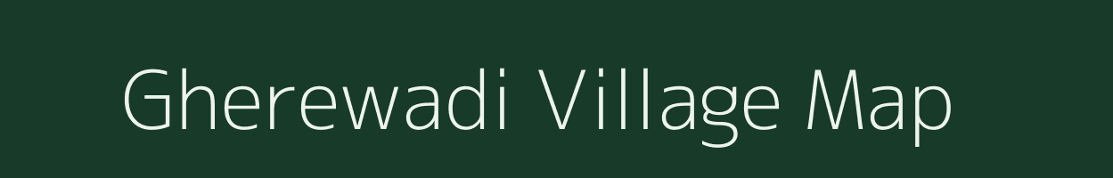 Gherewadi village map in Maharashtra