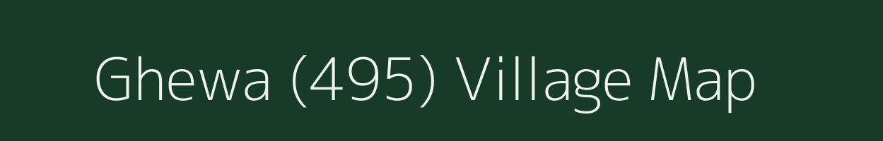 Ghewa (495) village map in Himachal Pradesh