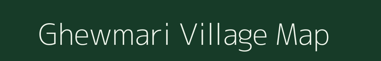 Ghewmari village map in Assam