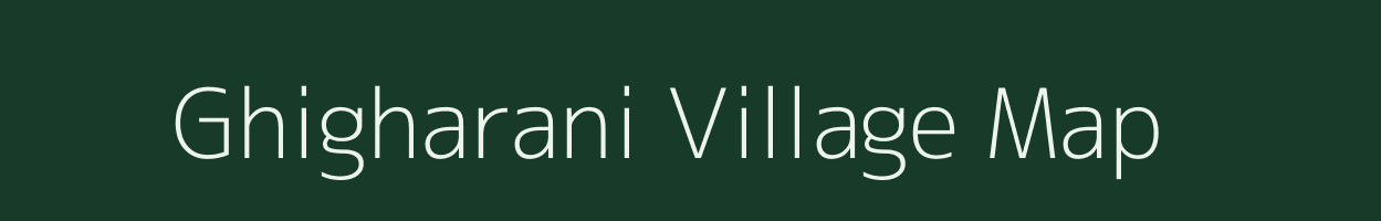 Ghigharani village map in Uttarakhand