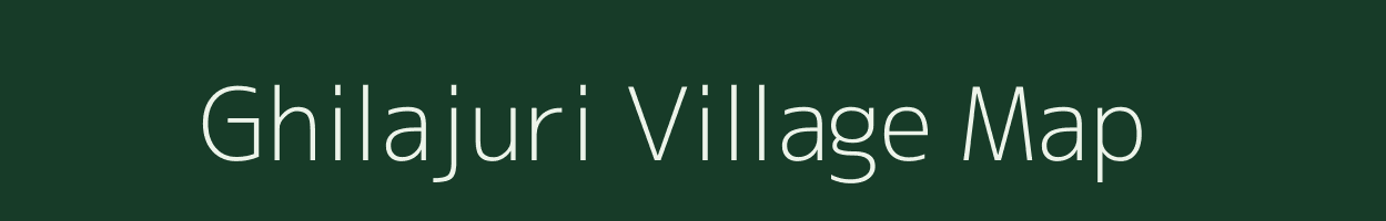 Ghilajuri village map in Meghalaya