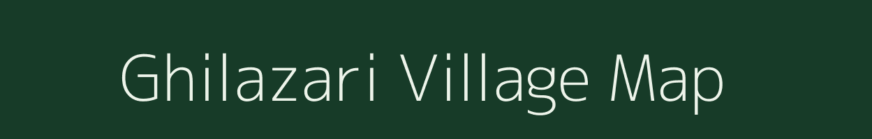 Ghilazari village map in Assam