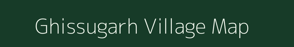 Ghissugarh village map in Uttar Pradesh