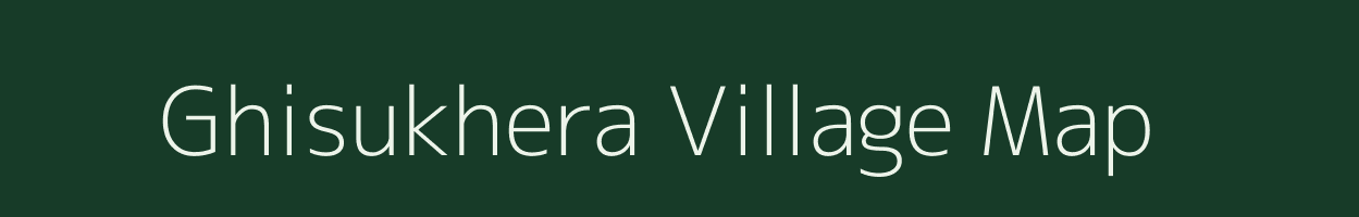 Ghisukhera village map in Uttar Pradesh