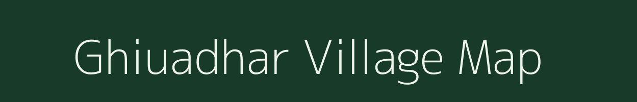 Ghiuadhar village map in Bihar