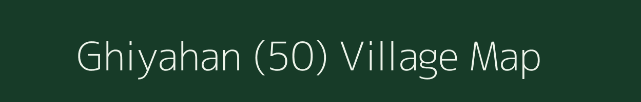 Ghiyahan (50) village map in Himachal Pradesh