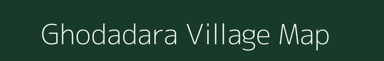 Ghodadara village map in Gujarat
