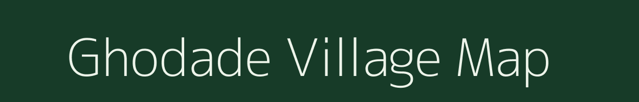 Ghodade village map in Maharashtra