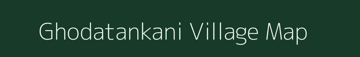 Ghodatankani village map in Gujarat