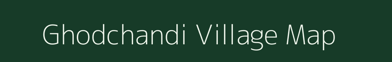 Ghodchandi village map in Maharashtra