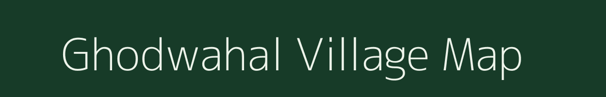 Ghodwahal village map in Gujarat