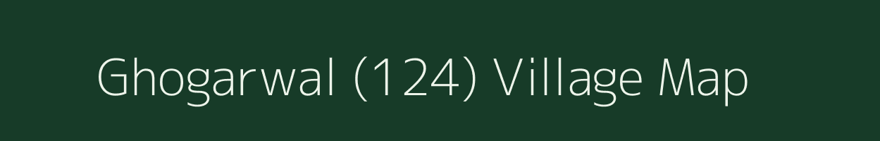 Ghogarwal (124) village map in Himachal Pradesh