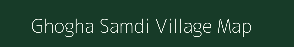 Ghogha Samdi village map in Gujarat