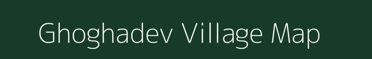 Ghoghadev village map in Gujarat