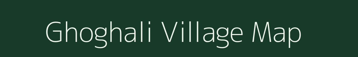 Ghoghali village map in Uttar Pradesh