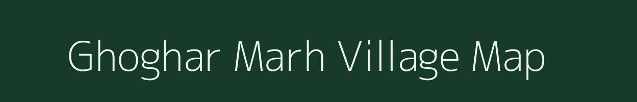 Ghoghar Marh village map in Jammu & Kashmir