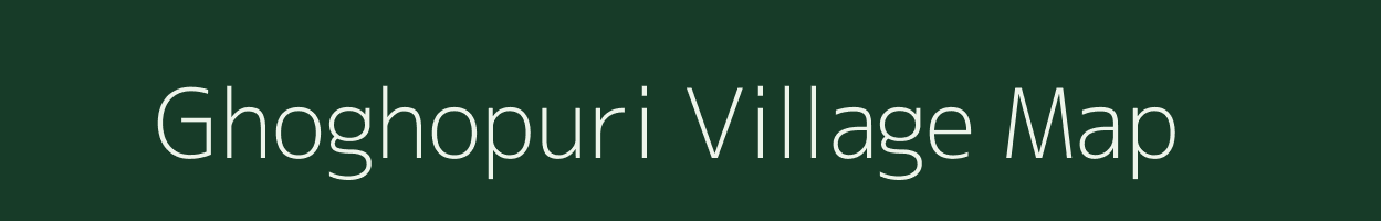 Ghoghopuri village map in Chhattisgarh