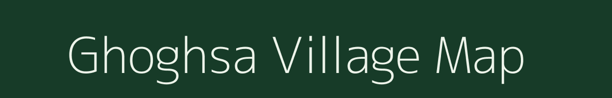 Ghoghsa village map in Bihar