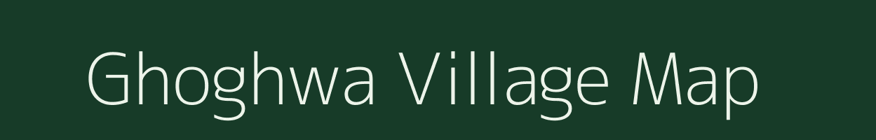 Ghoghwa village map in Uttar Pradesh