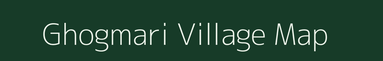 Ghogmari village map in Assam