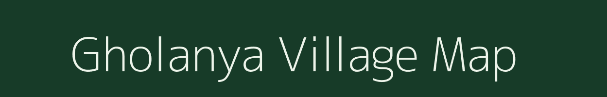 Gholanya village map in Madhya Pradesh