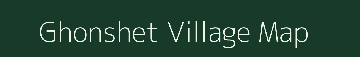 Ghonshet village map in Maharashtra