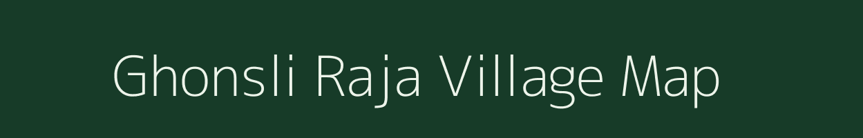 Ghonsli Raja village map in Uttar Pradesh