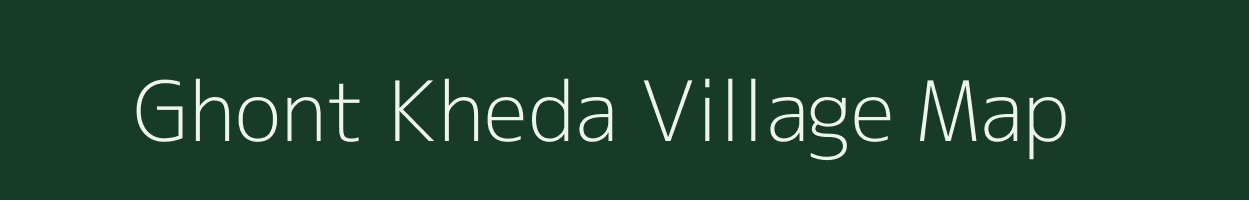 Ghont Kheda village map in Madhya Pradesh