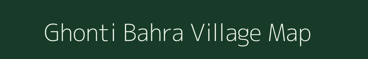 Ghonti Bahra village map in Madhya Pradesh