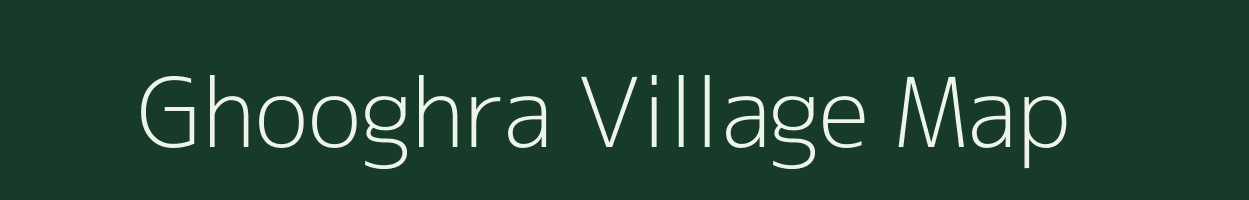 Ghooghra village map in Rajasthan