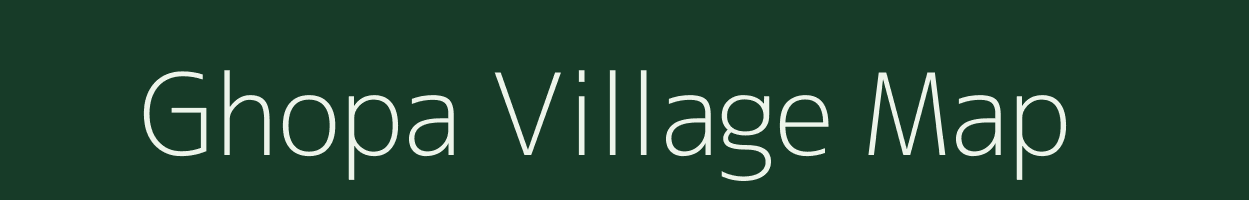 Ghopa village map in Assam