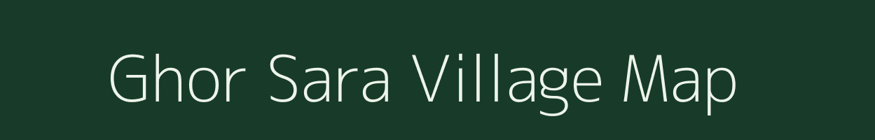 Ghor Sara village map in Uttar Pradesh