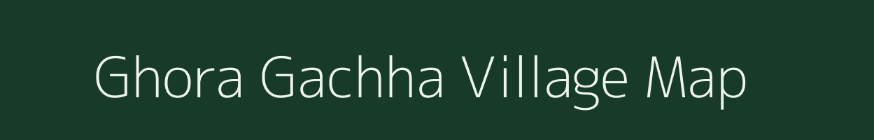 Ghora Gachha village map in West Bengal