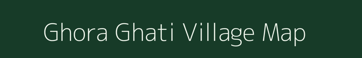 Ghora Ghati village map in Chhattisgarh