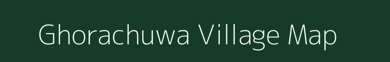 Ghorachuwa village map in Assam