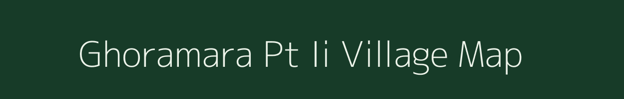 Ghoramara Pt Ii village map in Assam