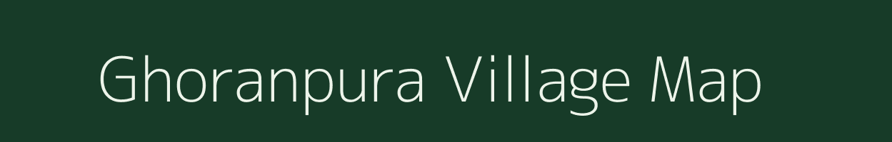 Ghoranpura village map in Bihar