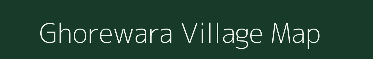 Ghorewara village map in Chhattisgarh