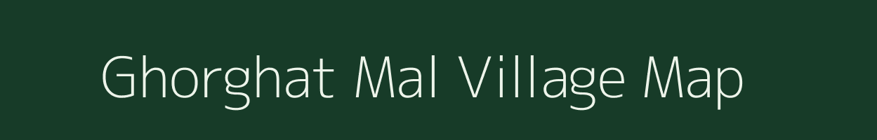 Ghorghat Mal village map in Bihar