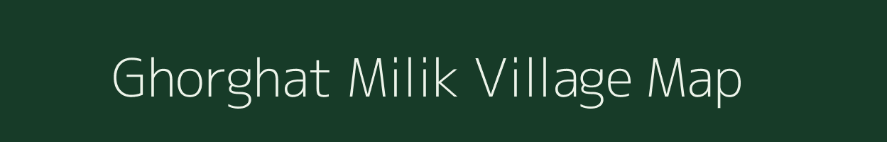 Ghorghat Milik village map in Bihar