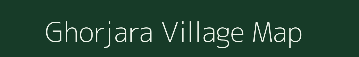 Ghorjara village map in Bihar