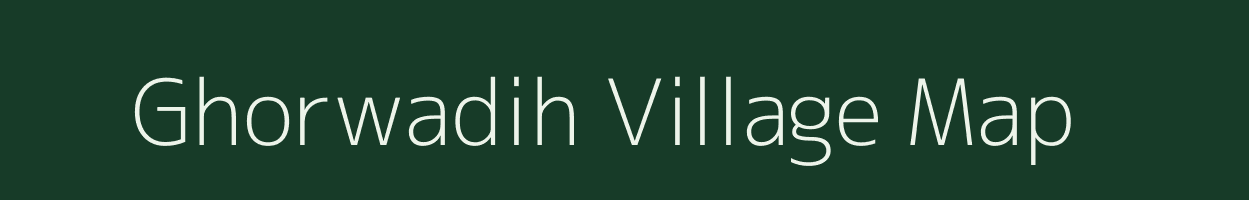 Ghorwadih village map in Bihar