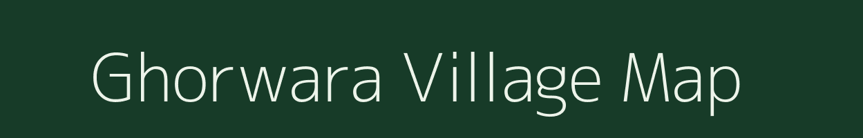 Ghorwara village map in Rajasthan