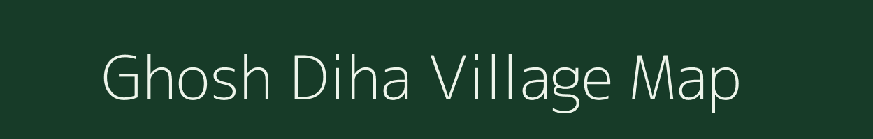 Ghosh Diha village map in West Bengal