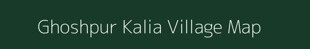 Ghoshpur Kalia village map in West Bengal