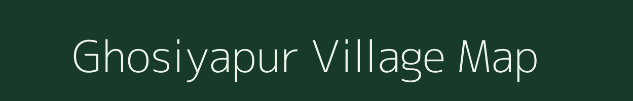 Ghosiyapur village map in Uttar Pradesh