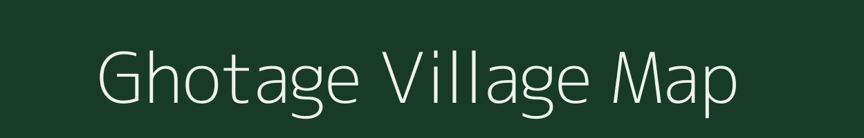 Ghotage village map in Maharashtra