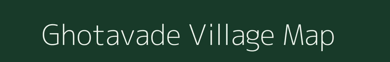 Ghotavade village map in Maharashtra