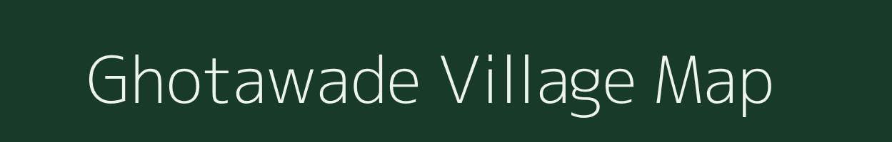 Ghotawade village map in Maharashtra