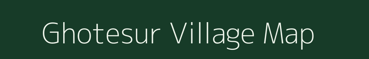 Ghotesur village map in Maharashtra